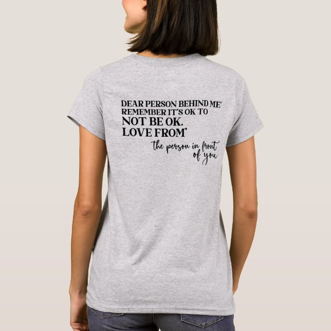 Kära person bakom mig, vänlighetsmeddelande t shirt (Baksida)