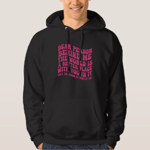 Kära Person Bakom Mig Världen Är En Bättre Plats Hoodie