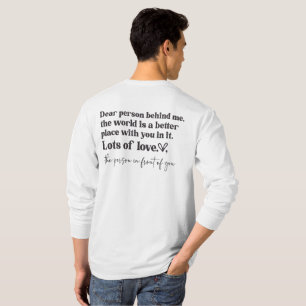 Kära person bakom mig världen är en bättre plats t shirt