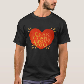 Kära piano I kärlek, du skjortar T Shirt