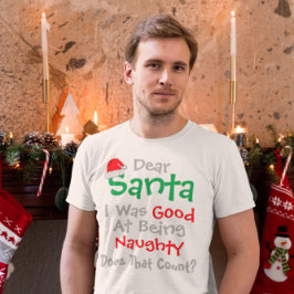 Kära Santa: Bra på att vara en stygg jul T Shirt