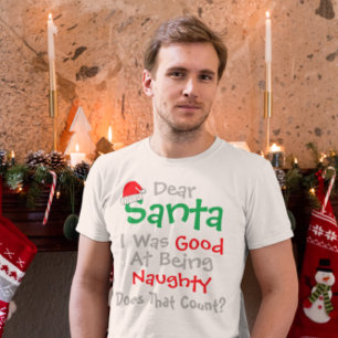 Kära Santa: Bra på att vara en stygg jul T Shirt
