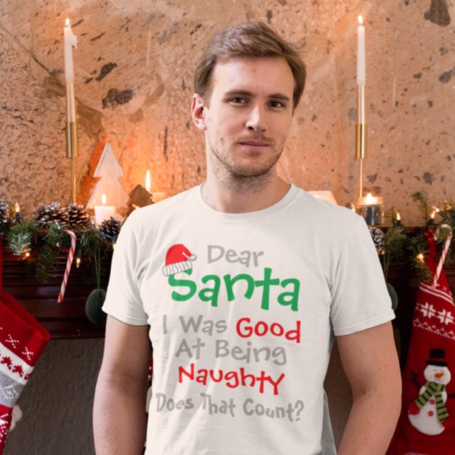 Kära Santa: Bra på att vara en stygg jul T Shirt (Skapare uppladdad)