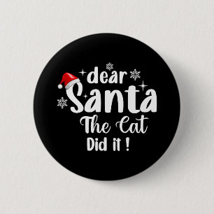 Kära Santa Cat gjorde det roligt i jul Knapp
