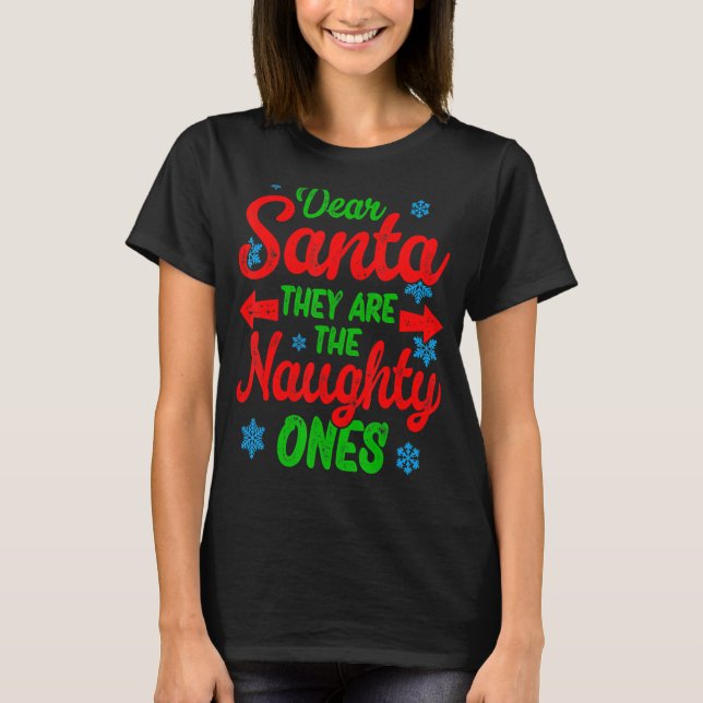 Kära Santa, de är de stygga. T Shirt (Framsida)