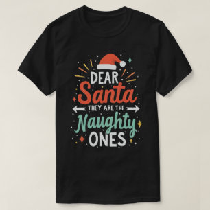 Kära Santa, de är den stygga julen T Shirt