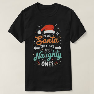 Kära Santa, de är den stygga julen T Shirt