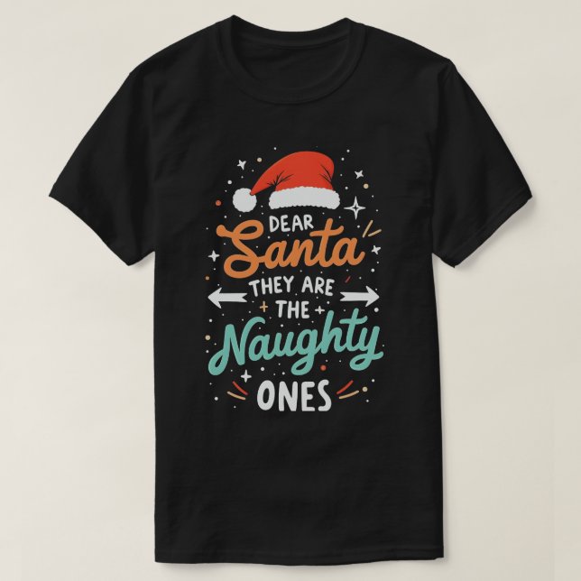 Kära Santa, de är den stygga julen T Shirt (Design framsida)