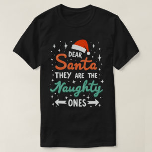 Kära Santa, de är den stygga julen T Shirt