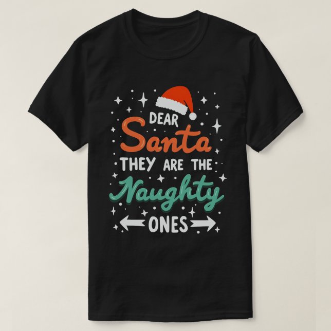 Kära Santa, de är den stygga julen T Shirt (Design framsida)