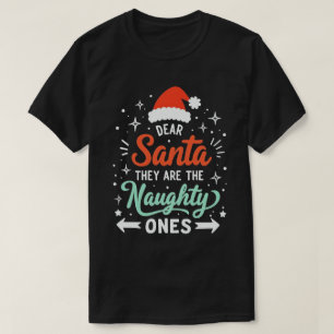 Kära Santa, de är den stygga julen T Shirt