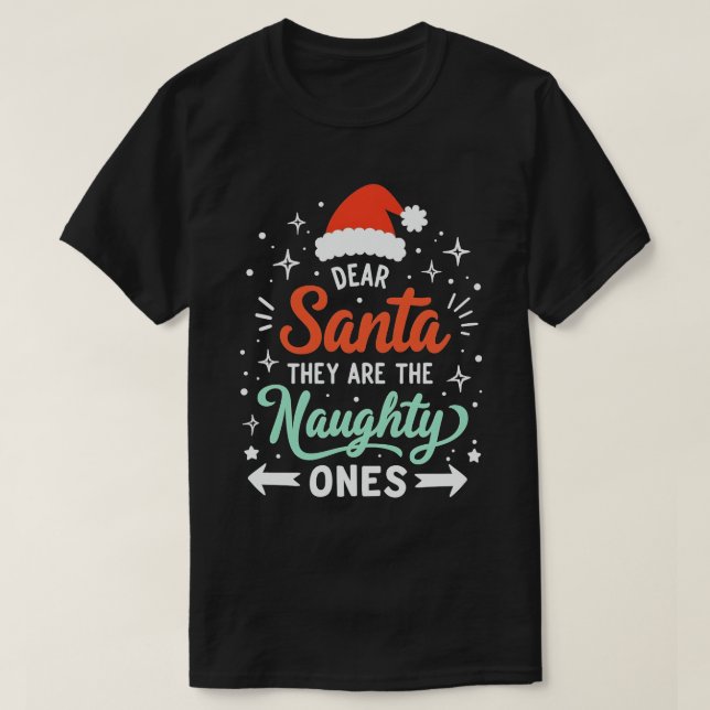 Kära Santa, de är den stygga julen T Shirt (Design framsida)