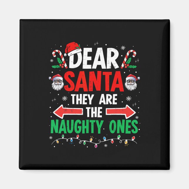 Kära Santa De Naughty Ones jul Julafton Manar Wo Magnet (Framsidan)