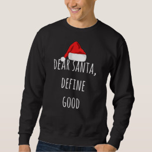 Kära Santa Define Bra Funny jul Lång Ärmad Tröja