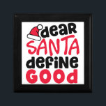 Kära Santa Define Bra Funny jul Minnesask<br><div class="desc">Det här är en roligt och en lustig,  liten röd och svart design med ett lekfullt typsnitt för trendiget precis i tid för helgdagarna. "Kära Santa Define Bra" är perfekt för både helgdag och hemdekorobjekt.</div>