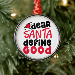 Kära Santa Define Bra Funny jul Mobil Julgransprydnad Metall