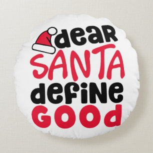 Kära Santa Define Bra Funny jul Rund Kudde