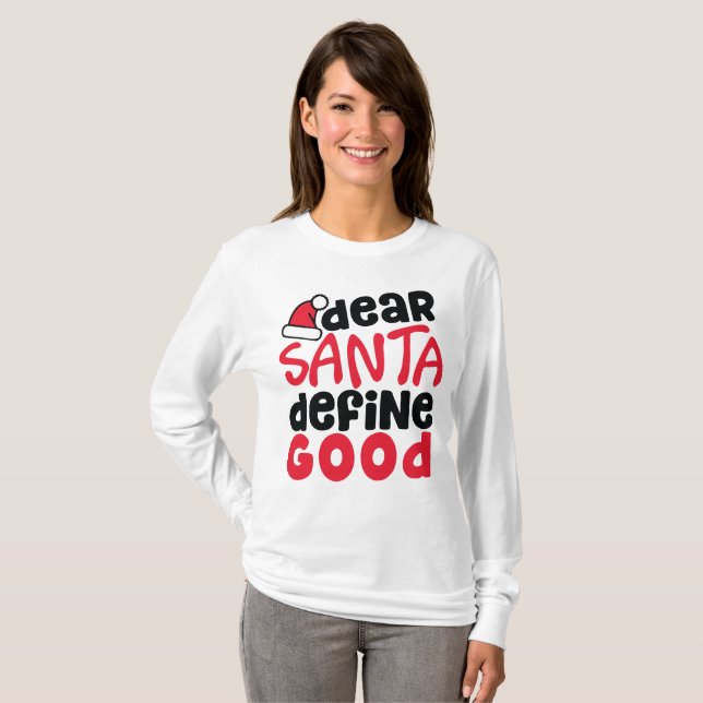 Kära Santa Define Bra Funny jul T Shirt (Hel framsida)