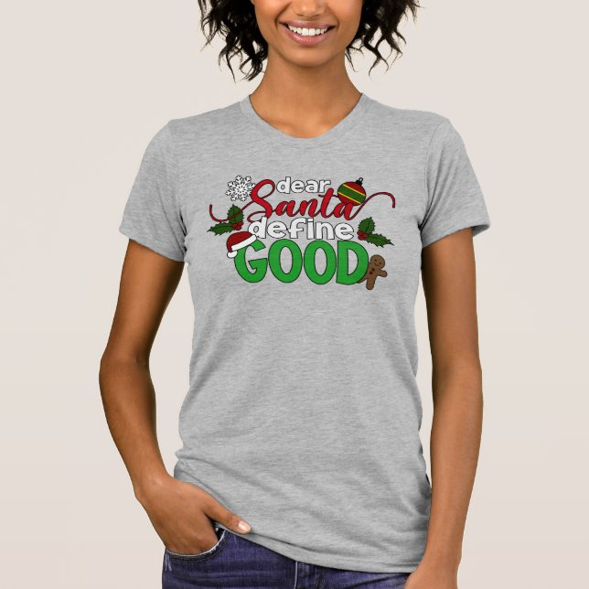 Kära Santa Define Bra jul | Shirt T Shirt (Framsida)