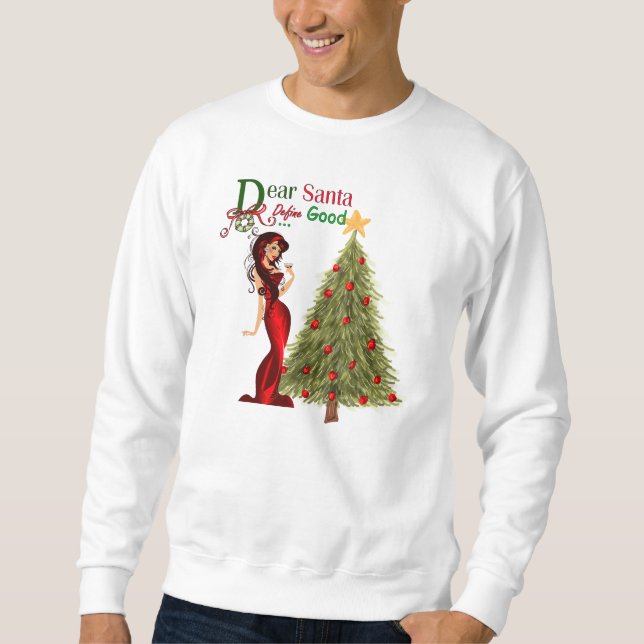Kära Santa Define Bra Sweatshirt (Framsida)