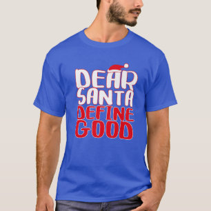 Kära Santa Define Bra T Shirt