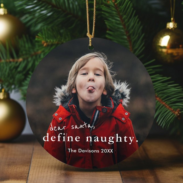 Kära Santa Define Naughty 2 Photo Funny jul Julgransprydnad Keramik (Funny kids photo christmas tree ornament.)