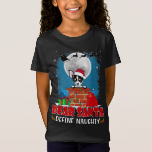 Kära Santa Define Naughty Chihuahua Hund Funny Chr T Shirt