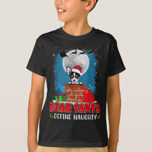 Kära Santa Define Naughty Chihuahua Hund Funny Chr T Shirt