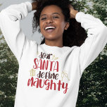 Kära Santa Define Naughty Roligt jul T Shirt<br><div class="desc">Kära Santa Define Naughty Roligt Julkläder. Festive humor citerar i ett trendig typografi med en aning faux glitter.</div>