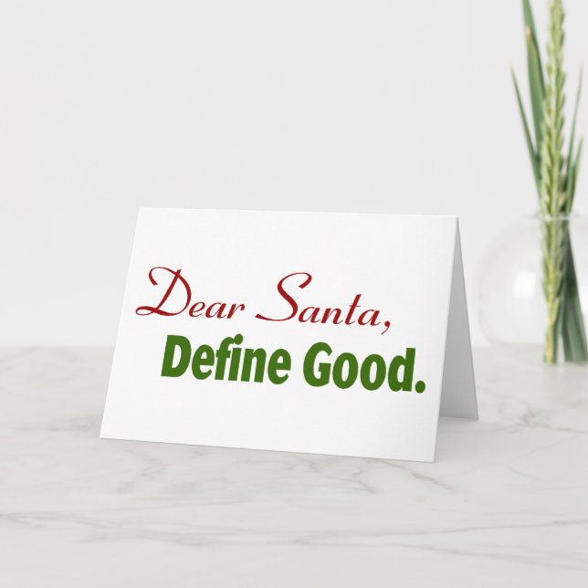 Kära Santa, Definiera Bra. Helgkort (Framsida)
