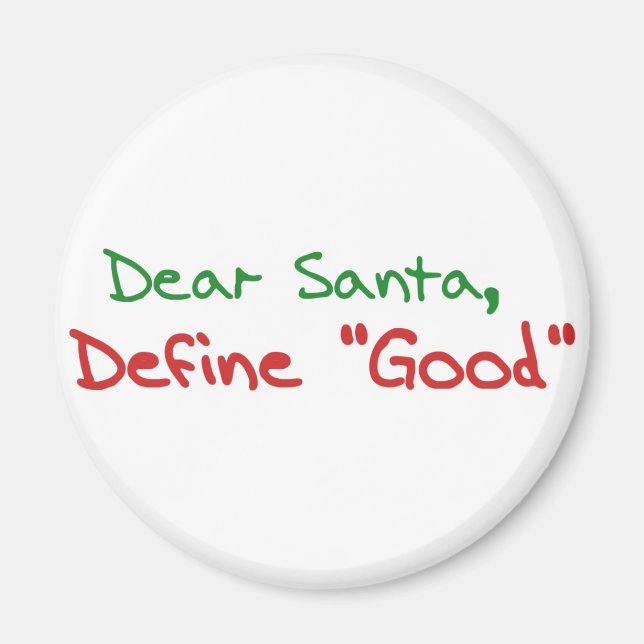 Kära Santa, Definiera Bra Magnet (Framsidan)