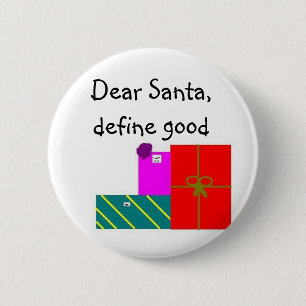 Kära Santa, definierar bra Knapp