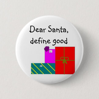 Kära Santa, definierar bra Knapp