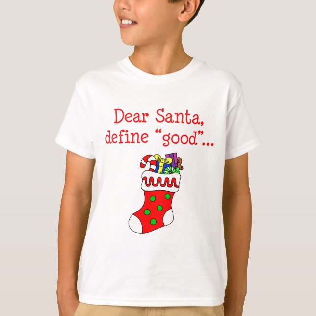 Kära Santa definierar bra Tee Shirt (Framsida)