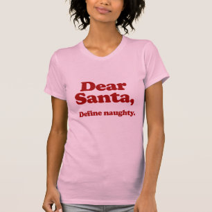 Kära Santa, definierar styggt Tee