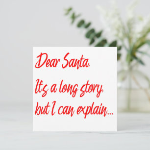 Kära Santa, det är en lång historia.. Kort