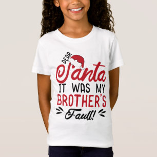 Kära Santa, det var min broders fel T Shirt