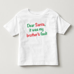 Kära Santa, det var min brors fel T-shirt