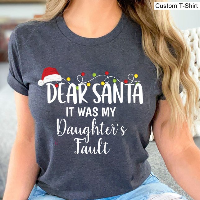 Kära Santa, det var min dotters felande julafton T Shirt (Dear Santa It Was My Brother's Fault Funny xmas T-Shirt)