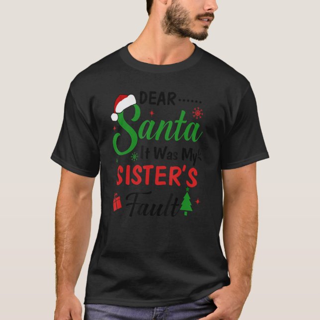 Kära Santa, det var min systers fel T Shirt (Framsida)