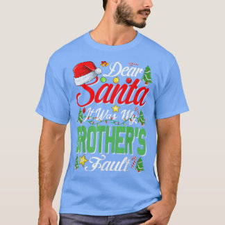 Kära Santa, det var mina bröder som inte gick jul4 T Shirt