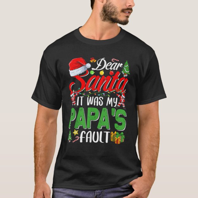 Kära Santa, det var mitt Pappa fel på julfesten. T Shirt (Framsida)