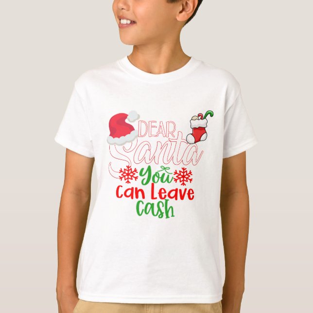 Kära Santa du kan Lämna Pengarar, snälla T Shirt (Framsida)