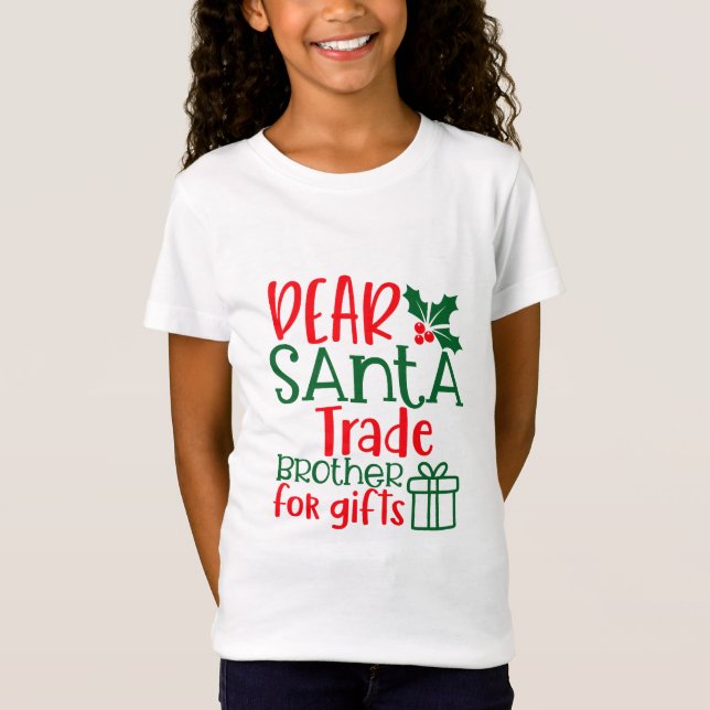Kära Santa, handelsbror för gåva T Shirt (Framsida)