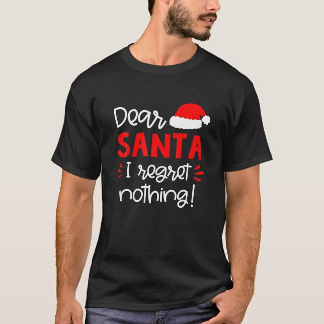 Kära Santa I ångrar inget roligt matchande T Shirt (Framsida)