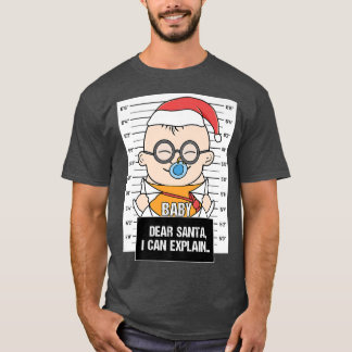 Kära Santa I kan förklara Baby Fopper Criminal Chr T Shirt