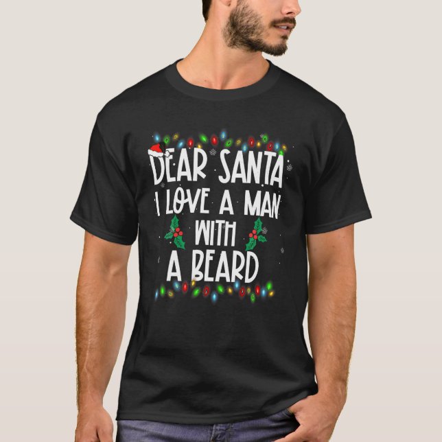 Kära Santa I Kärlek en man med en Beard Julafton-f T Shirt (Framsida)