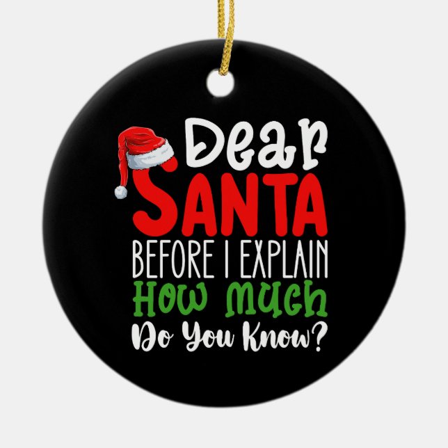 Kära Santa Innan jag förklarar hur mycket vet du o Julgransprydnad Keramik (Framsidan)