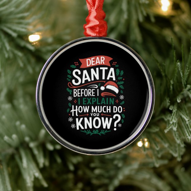 Kära Santa Innan jag förklarar hur mycket vet du o Julgransprydnad Metall (Träd)