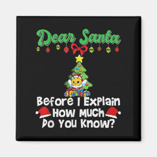Kära Santa Innan jag förklarar hur mycket vet du o Magnet